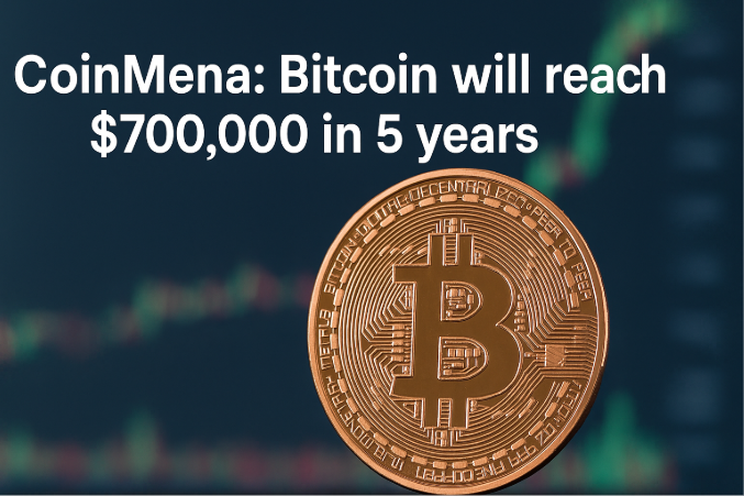 CoinMena：比特币将在五年内涨至70万美元 —— 专家揭秘背后的增长动力
